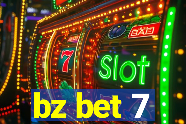 bz bet 7